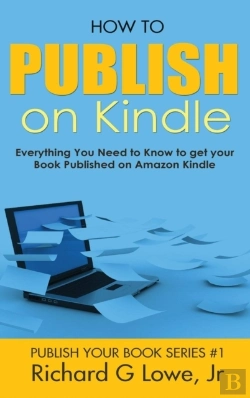 Bertrand.pt - How To Publish On Kindle: Everything You Need To Know To Get Your Book Published On Amazon Kindle
