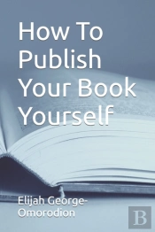How To Publish Your Book Yourself