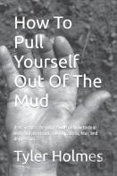 How To Pull Yourself Out Of The Mud