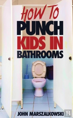 Bertrand.pt - How To Punch Kids In Bathrooms
