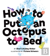 How To Put An Octopus To Bed