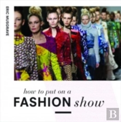 Bertrand.pt - How To Put On A Fashion Show