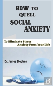 How To Quell Social Anxiety