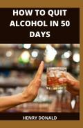 How To Quit Alcohol In 50 Days