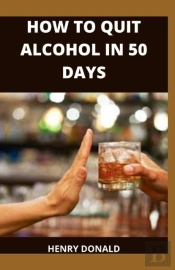 How To Quit Alcohol In 50 Days