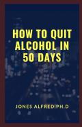 How To Quit Alcohol In 50 Days