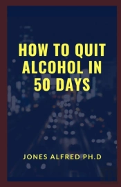 How To Quit Alcohol In 50 Days