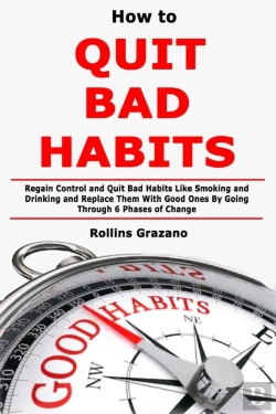 Bertrand.pt - How To Quit Bad Habits: Regain Control A