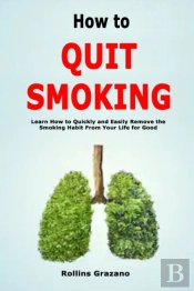 How To Quit Smoking: Learn How To Quickl