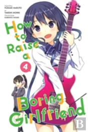 How To Raise A Boring Girlfriend, Vol. 4
