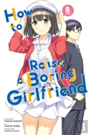 How To Raise A Boring Girlfriend, Vol. 8