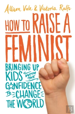 Bertrand.pt - How To Raise A Feminist