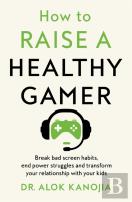How To Raise A Healthy Gamer