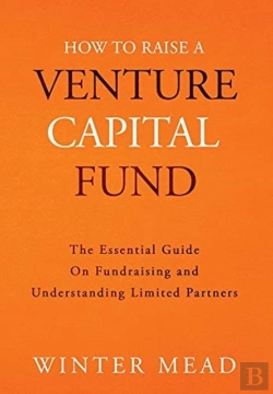 Bertrand.pt - How To Raise A Venture Capital Fund