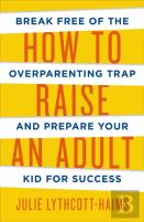 How To Raise An Adult