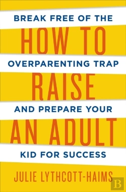Bertrand.pt - How To Raise An Adult
