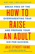 How To Raise An Adult