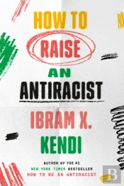 How To Raise An Antiracist