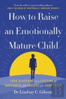 How To Raise An Emotionally Mature Child