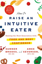 How To Raise An Intuitive Eater