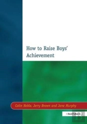 How To Raise Boys' Achievement