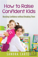 How To Raise Confident Kids