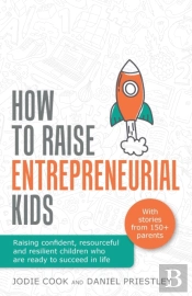 How To Raise Entrepreneurial Kids