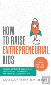 How To Raise Entrepreneurial Kids: Raisi