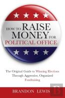 How To Raise Money For Political Office