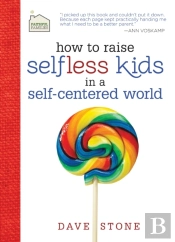 How To Raise Selfless Kids In A Self-Centered World
