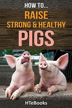 Bertrand.pt - How To Raise Strong & Healthy Pigs