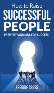 How To Raise Successful People