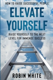 How To Raise Successful People : Elevate
