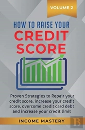 How To Raise Your Credit Score: Proven S