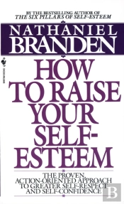 How To Raise Your Self-Esteem