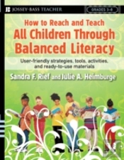 How To Reach And Teach All Children Through Balanced Literacy