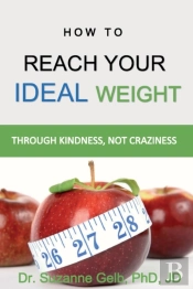 How To Reach Your Ideal Weight