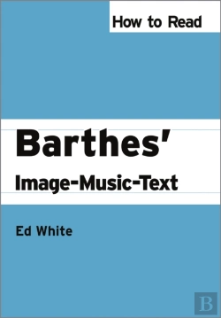 Bertrand.pt - How To Read Barthes' Image-Music-Text