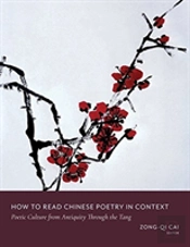 How To Read Chinese Poetry In Context