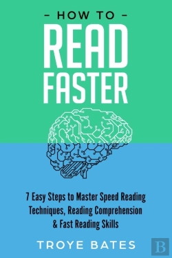 Bertrand.pt - How To Read Faster: 7 Easy Steps To Mast