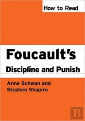 How To Read Foucault'S Discipline And Punish