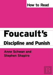 How To Read Foucault'S Discipline And Punish