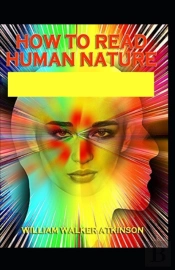 How To Read Human Nature; Illustrated Edition