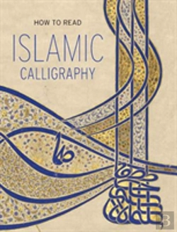 Bertrand.pt - How To Read Islamic Calligraphy