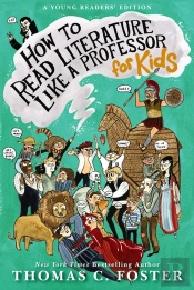 How To Read Literature Like A Professor: For Kids