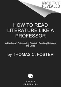 Bertrand.pt - How To Read Literature Like A Professor (Third Edition)