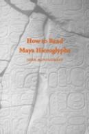 How To Read Maya Hieroglyphs