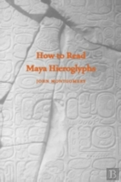 Bertrand.pt - How To Read Maya Hieroglyphs