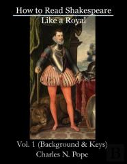 How To Read Shakespeare Like A Royal (Vol 1)