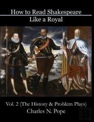How To Read Shakespeare Like A Royal (Vol 2)